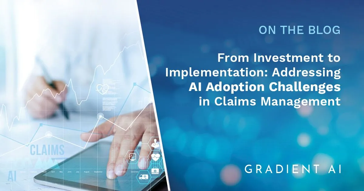 From Investment to Implementation: Addressing AI Adoption Challenges in Claims Management