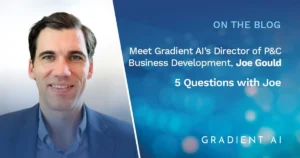 5 Questions with Joe Gould, Sales Director, P&C Insurance