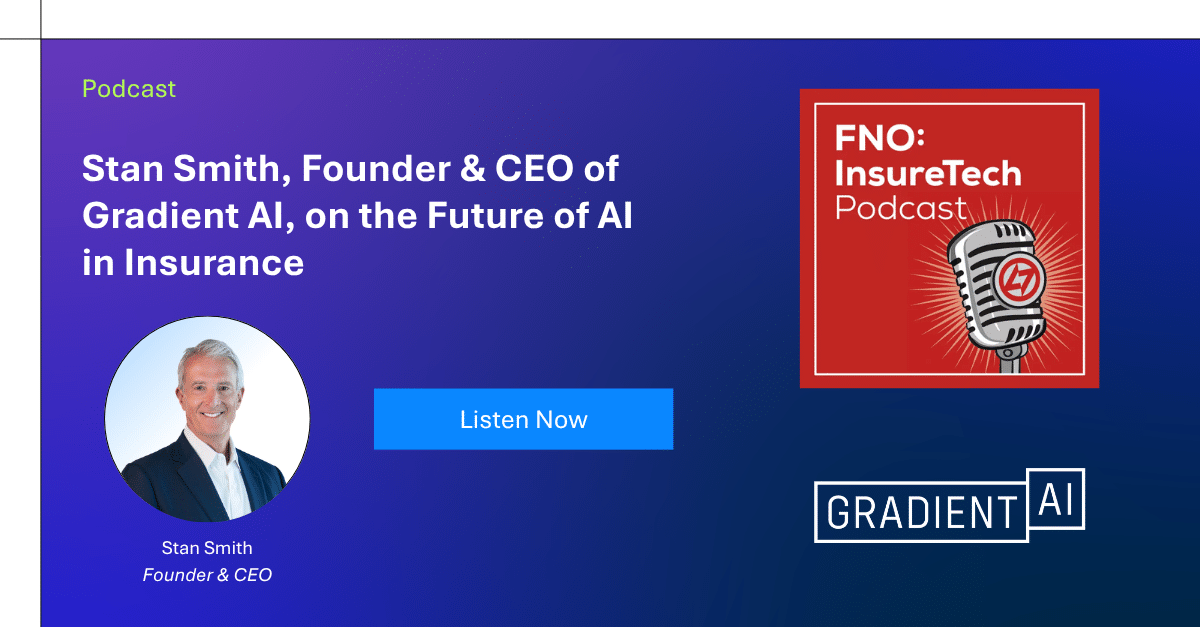 Stan Smith, Founder & CEO of Gradient AI, on the Future of AI in Insurance